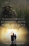 From Brokenness to Atonement, Faith, Hope, and Love