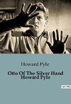 Otto Of The Silver Hand Howard Pyle