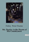 Mr. Dooley in the Hearts of His Countrymen