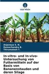 In-vitro- und In-vivo-Untersuchung von Futtermitteln auf der Basis von Bananenstauden und deren Silage