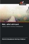 Noi, altri africani