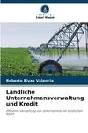 Ländliche Unternehmensverwaltung und Kredit