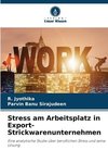 Stress am Arbeitsplatz in Export-Strickwarenunternehmen