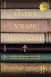 Votre vraie histoire