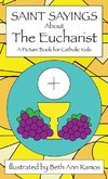 Saint Sayings about the Eucharist