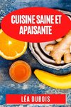 Cuisine Saine et Apaisante