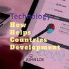 Technology How Helps Countries Development