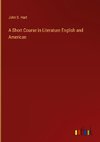 A Short Course in Literature English and American