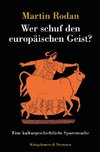 Wer schuf den europäischen Geist?