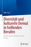 Diversität und kulturelle Demut  in helfenden Berufen