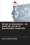 Stress et dépression - du point de vue de la psychologie corporelle