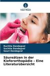 Säureätzen in der Kieferorthopädie ¿ Eine Literaturübersicht