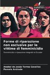 Forme di riparazione non esclusive per le vittime di femminicidio