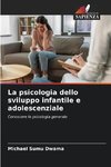 La psicologia dello sviluppo infantile e adolescenziale