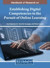 Handbook of Research on Establishing Digital Competencies in the Pursuit of Online Learning