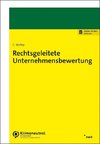 Rechtsgeleitete Unternehmensbewertung