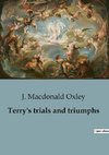 Terry's trials and triumphs