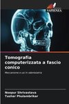 Tomografia computerizzata a fascio conico