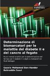 Determinazione di biomarcatori per le malattie del diabete II e del cancro al fegato