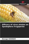 Efficacy of virus strains on Spodoptera frugiperda