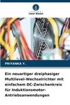 Ein neuartiger dreiphasiger Multilevel-Wechselrichter mit einfachem DC-Zwischenkreis für Induktionsmotor-Antriebsanwendungen