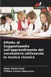 Effetto di Suggestopedia sull'apprendimento del vocabolario utilizzando la musica classica