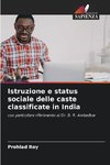 Istruzione e status sociale delle caste classificate in India