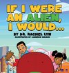 If I were an alien, I would...