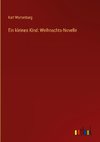 Ein kleines Kind: Weihnachts-Novelle