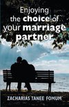 Enjoying The Choice of Your Marriage Partner