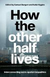 How the other half lives