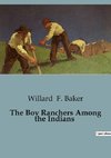 The Boy Ranchers Among the Indians