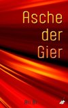 Asche der Gier