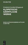 Klopstocks sämmtliche Werke, Band 9, Sprachwissenschaftliche Schriften