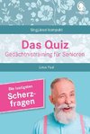 Das Quiz. Gedächtnistraining für Senioren: Die lustigsten Scherzfragen