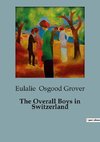 The Overall Boys in Switzerland