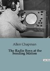 The Radio Boys at the Sending Station