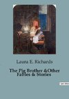 The Pig Brother &Other Fables & Stories