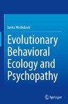 Evolutionary Behavioral Ecology and Psychopathy