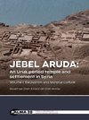 Jebel Aruda: An Uruk period temple and settlement in Syria (Volume I)