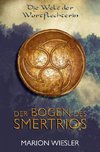 Der Bogen des Smertrios