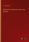 Millionen; Der Tod des Iwan Lande: Zwei Novellen