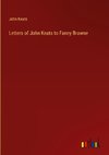 Letters of John Keats to Fanny Brawne