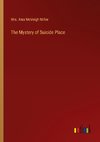 The Mystery of Suicide Place