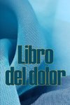 Libro del dolor