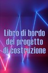 Libro di bordo del progetto di costruzione