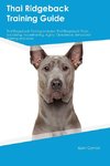 Thai Ridgeback Training Guide Thai Ridgeback Training Includes