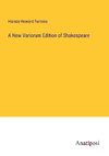 A New Variorum Edition of Shakespeare