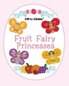 Fruit Fairy Princesses