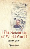 The Lost Scientists of World War II